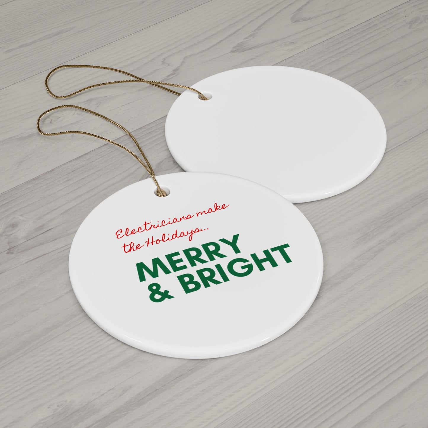ELECTRICIANS...Make the Holidays Merry & Bright Ceramic Ornament, 2 Shapes