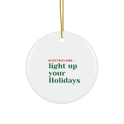 "ELECTRICIANS...light up your Holidays" Ceramic Ornament, 4 shapes