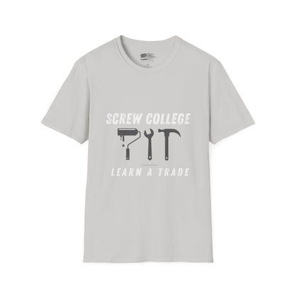 Support the Trades T-Shirt - College Debt Free - 100% Cotton - Soft & Lightweight