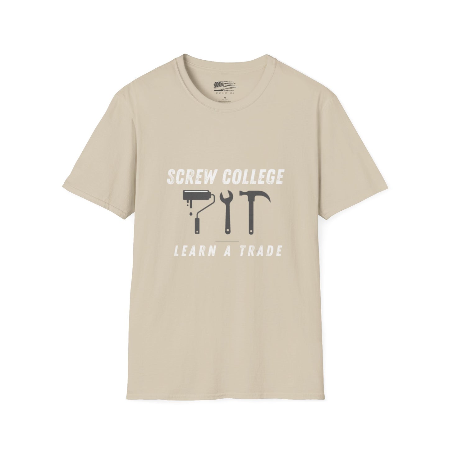Support the Trades T-Shirt - College Debt Free - 100% Cotton - Soft & Lightweight