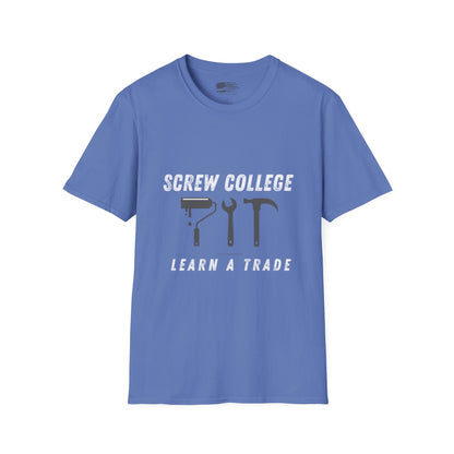 Support the Trades T-Shirt - College Debt Free - 100% Cotton - Soft & Lightweight