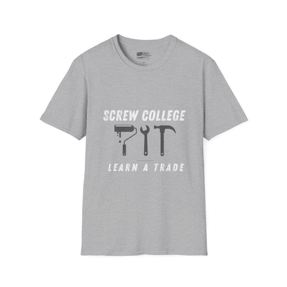 Support the Trades T-Shirt - College Debt Free - 100% Cotton - Soft & Lightweight