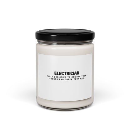 Electrician...Fully Qualified to Remove Your Shorts and Check Your Box Scented Soy Candle, 9oz