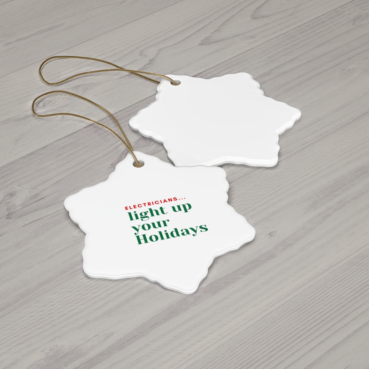 "ELECTRICIANS...light up your Holidays" Ceramic Ornament, 4 shapes