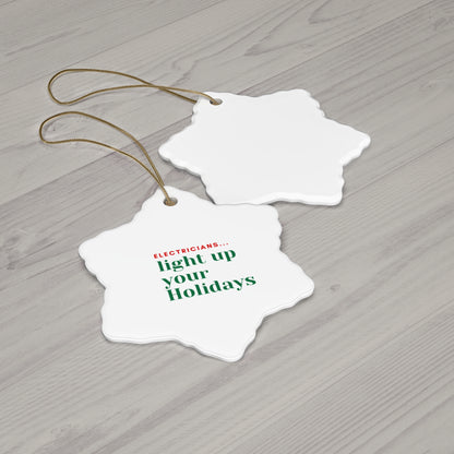 "ELECTRICIANS...light up your Holidays" Ceramic Ornament, 4 shapes