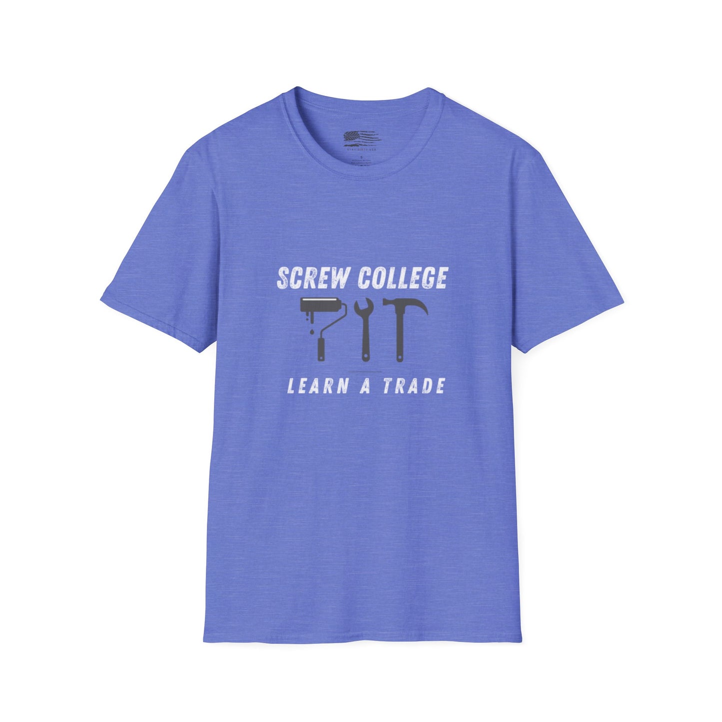 Support the Trades T-Shirt - College Debt Free - 100% Cotton - Soft & Lightweight