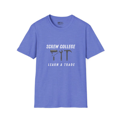 Support the Trades T-Shirt - College Debt Free - 100% Cotton - Soft & Lightweight
