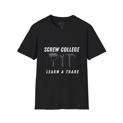 Support the Trades T-Shirt - College Debt Free - 100% Cotton - Soft & Lightweight