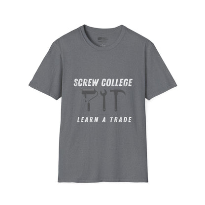 Support the Trades T-Shirt - College Debt Free - 100% Cotton - Soft & Lightweight