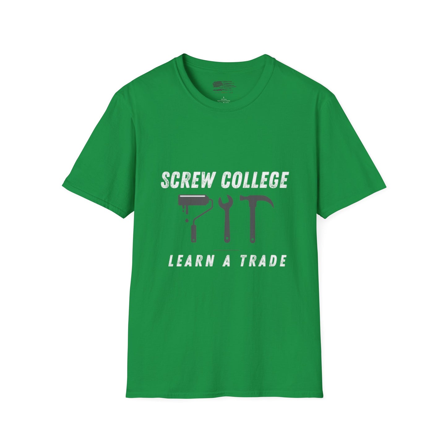 Support the Trades T-Shirt - College Debt Free - 100% Cotton - Soft & Lightweight