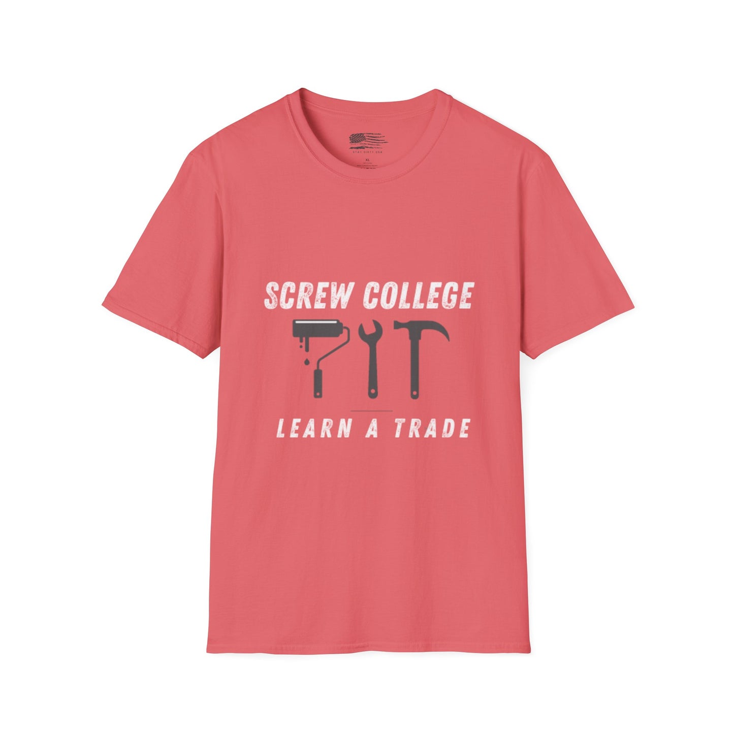 Support the Trades T-Shirt - College Debt Free - 100% Cotton - Soft & Lightweight