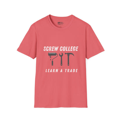 Support the Trades T-Shirt - College Debt Free - 100% Cotton - Soft & Lightweight
